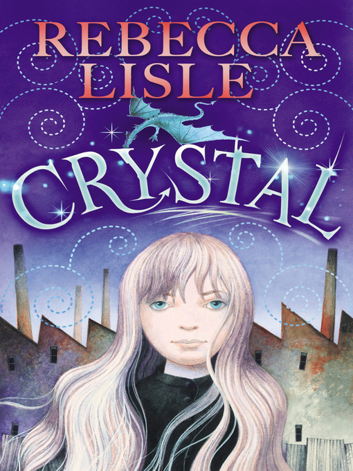 Title details for Crystal by Rebecca Lisle - Available